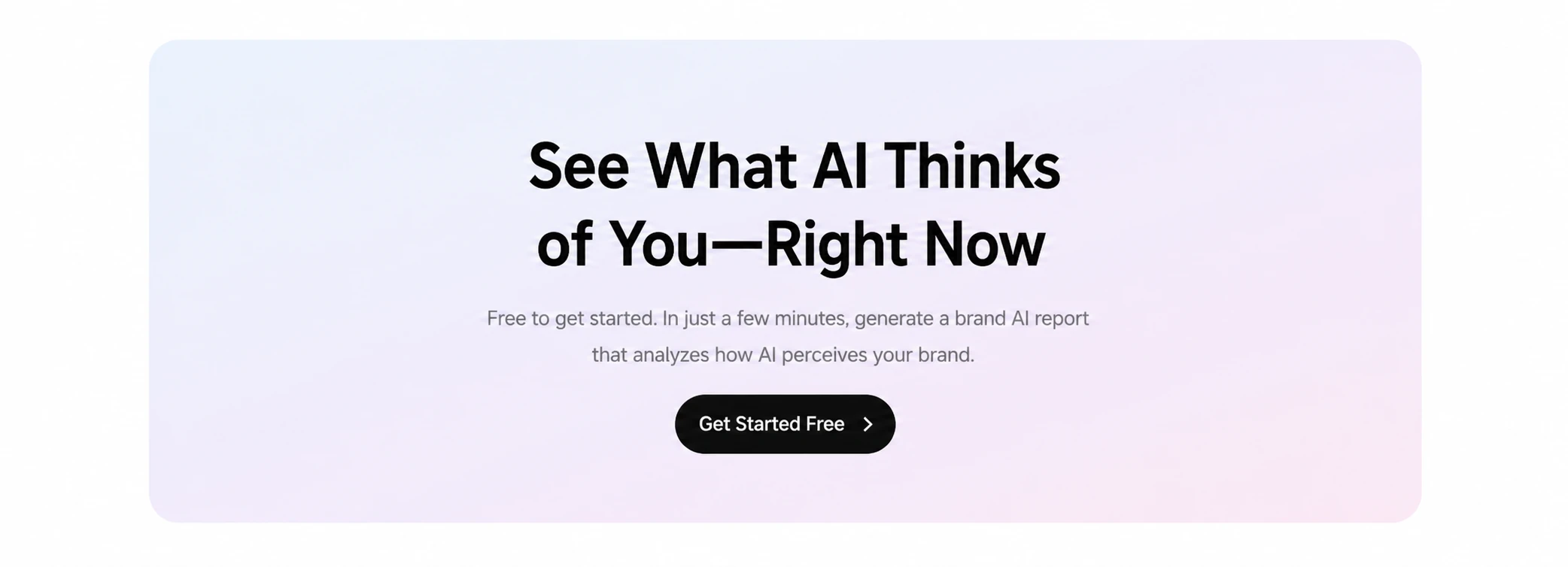 这张图片的内容是引导品牌查看AI对自身的评价,核心文字信息为“现在就看看,AI眼中的你”,下方小字说明是免费开启检测,几分钟就能获得一份专业的品牌AI可见度体检报告,还有标注“免费开始检测”的黑色按钮,带有箭头标识。该图片配合文档中邀请品牌查看AI眼中自身情况的相关内容,起到直观引导品牌进行AI可见度检测的作用,呼应文档里提及的访问对应网址查看AI眼中品牌状况的信息,是承接上下文引导品牌参与检测的入口提示。
